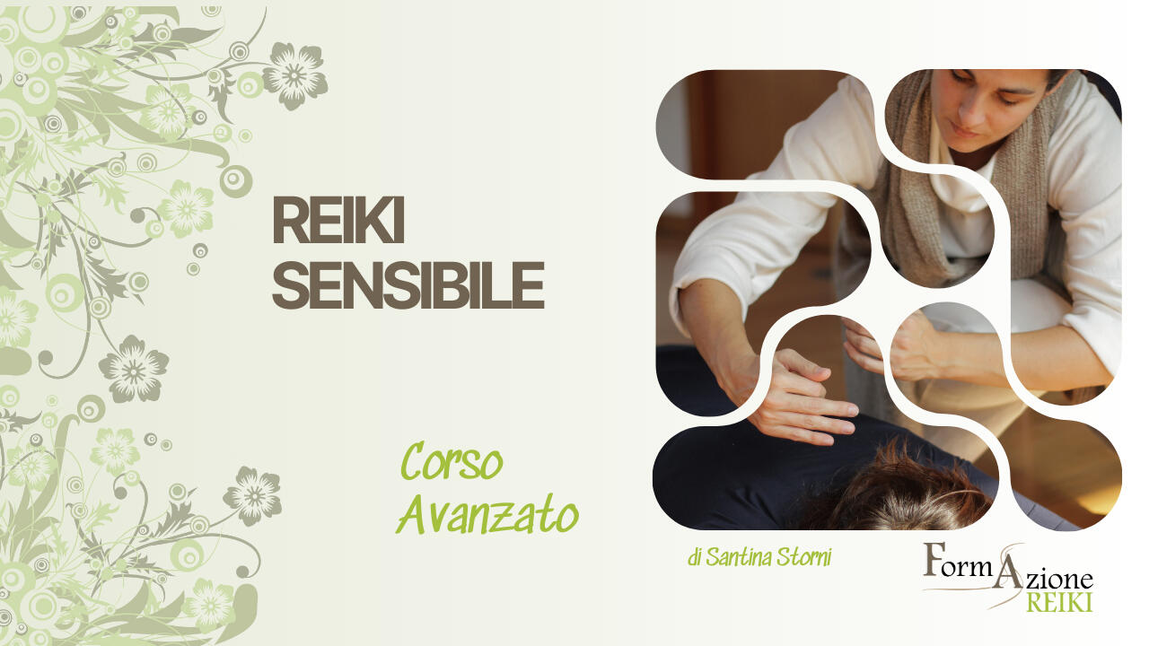 Reiki Sensibile - Corso Avanzato Acuisci la tua Sensitività nel Reiki