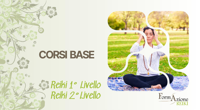 Reiki - Corsi Base Inizia dalle basi